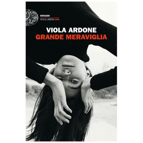 Viola Ardone - Grande meraviglia - Foto 1