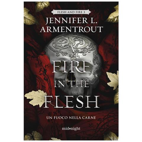 Jennifer L. Armentrout - A fire in the flesh. Un fuoco nella carne - Foto 1