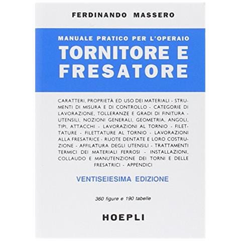 Ferdinando Massero - Manuale pratico per l'operaio tornitore e fresatore - Foto 1