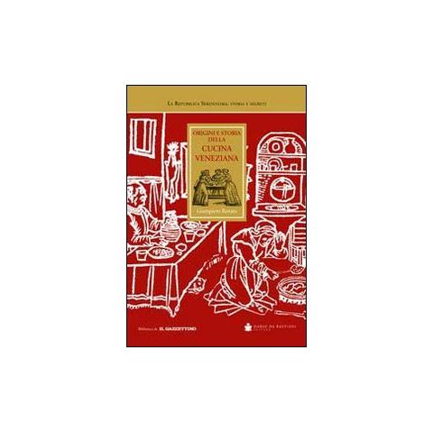 Giampiero Rorato - Origini e storia della cucina veneziana - Foto 1