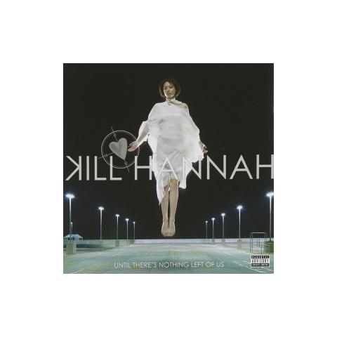 Kill Hannah - Until There's Nothing Left Of Us - Foto 2
