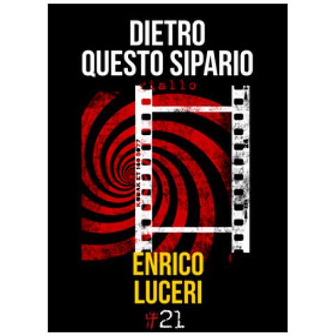 Enrico Luceri - Dietro questo sipario - Foto 1