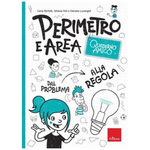 Silvana Poli - Perimetro e area. Quaderno amico. Dal problema alla regola - Foto 2