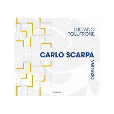 Luciano Pollifrone - Carlo Scarpa Venezia. Ediz. Illustrata - Foto 1