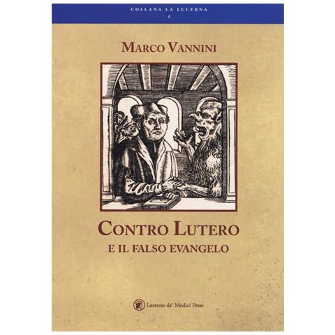 Contro Lutero E Il Falso Evangelo - Foto 1