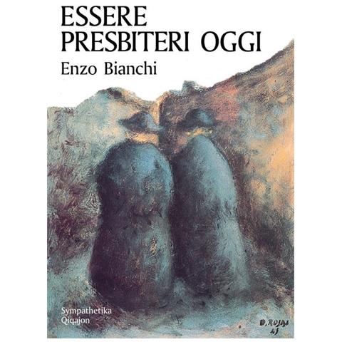 Enzo Bianchi - Essere presbiteri oggi - Foto 1