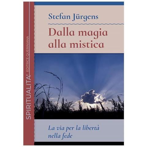 Stefan Jurgens - Dalla magia alla mistica. La via per la libertà nella fede - Foto 1