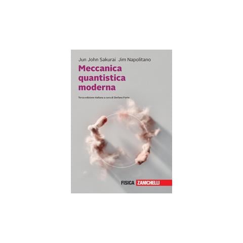Jun J. Sakurai - Meccanica quantistica moderna. Con e-book - Foto 1