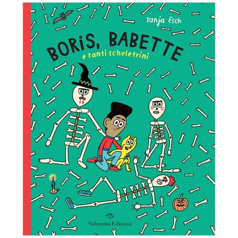 Tanja Esch - Boris, Babette e tanti scheletrini - Foto 1