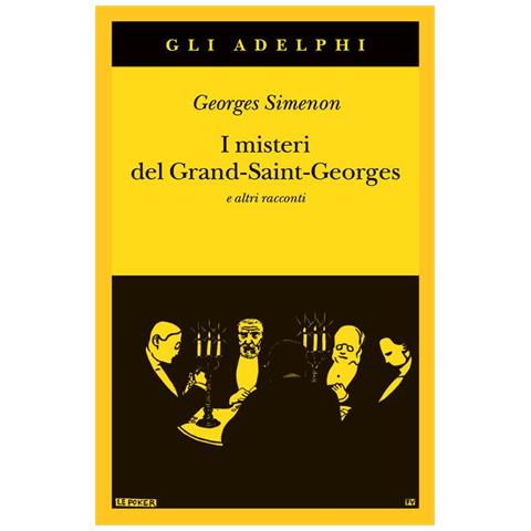 Georges Simenon - I misteri del Grand-Saint-Georges e altri racconti - Foto 1