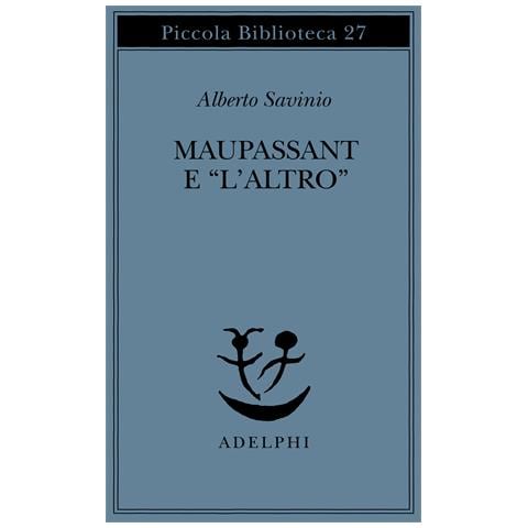 Alberto Savinio - Maupassant e «L'altro» - Foto 1