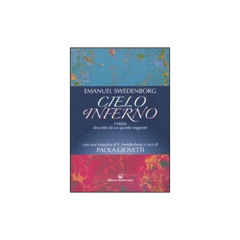 Emanuel Swedenborg - Cielo e inferno. L'aldilà descritto da un grande veggente - Foto 1