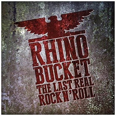 Rhino Bucket - The Last Real Rock N'Roll - Foto 1