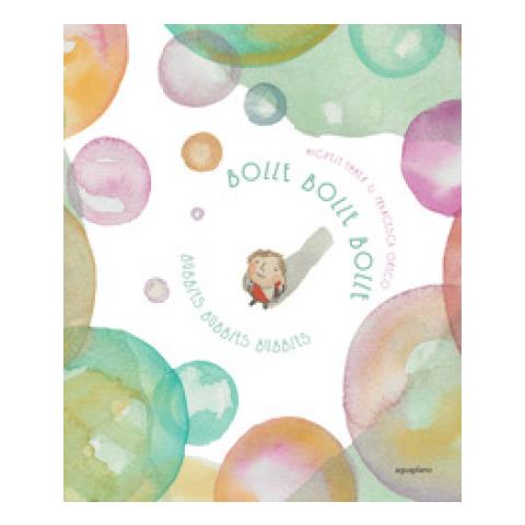 Michele Emmer - Bolle bolle bolle-Bubbles bubbles bubbles. Ediz. bilingue - Foto 1