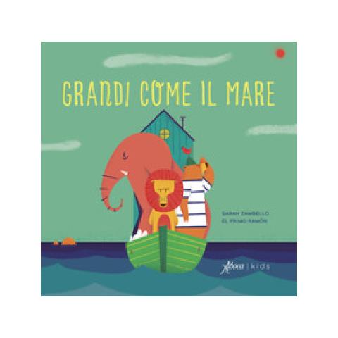 Sarah Zambello - Grandi Come Il Mare. Ediz. A Colori - Foto 1