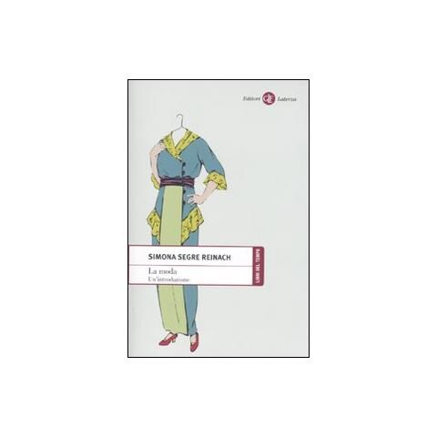 Simona Segre Reinach - La moda. Un'introduzione - Foto 1