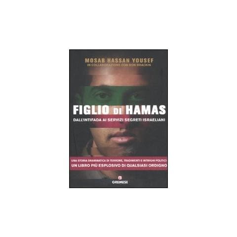 Mosab H. Yousef - Figlio di Hamas. Dall'intifada ai servizi segreti israeliani - Foto 1