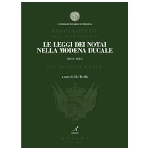 Le leggi dei notai della Modena ducale (1653-1815)  - Foto 2