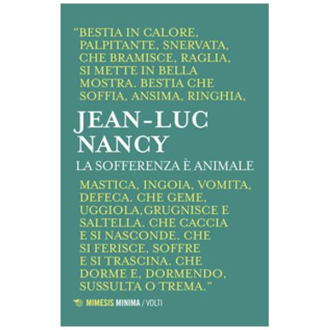Jean-Luc Nancy - La sofferenza è animale - Foto 1