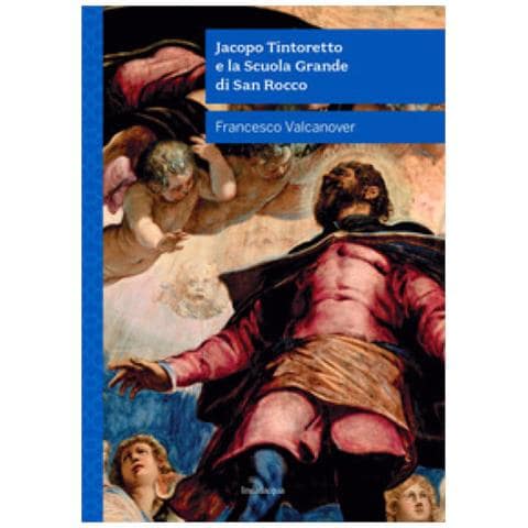 Francesco Valcanover - Jacopo Tintoretto E La Scuola Grande Di San Rocco. Nuova Ediz. - Foto 1