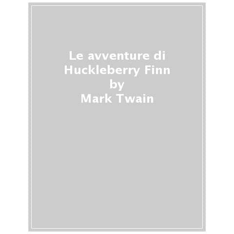 Mark Twain - Le Avventure Di Huckleberry Finn - Foto 1