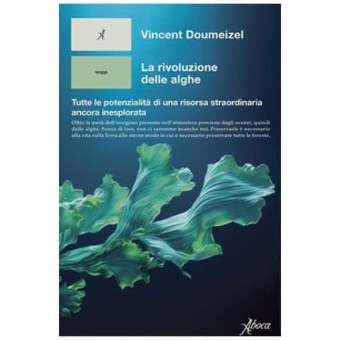 Vincent Doumeizel - La Rivoluzione Delle Alghe. Tutte Le Potenzialità Di Una Risorsa Straordinaria Ancora Inesplorata - Foto 1