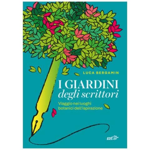 Luca Bergamin - I Giardini Degli Scrittori. Viaggio Nei Luoghi Botanici Dell'ispirazione - Foto 1
