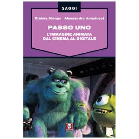 Giaime Alonge - Passo uno. L'immagine animata dal cinema al digitale - Foto 1
