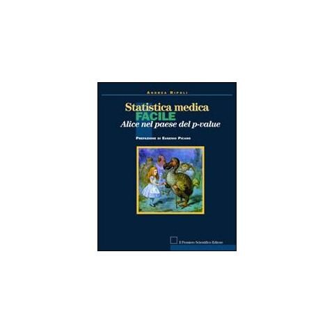 Statistica medica facile. Alice nel paese del p-value - Foto 1