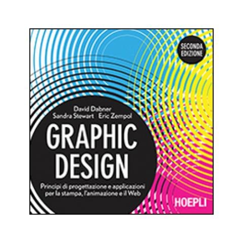 David Dabner - Graphic design. Principi di progettazione e applicazioni per la stampa, l'animazione e il Web - Foto 1