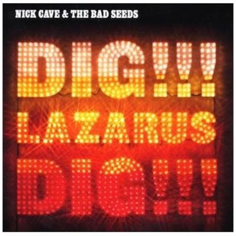 Nick Cave & The Bad Seeds - Dig Lazarus Dig - Foto 1