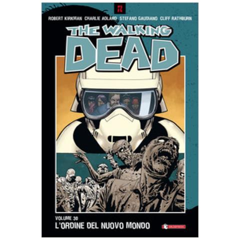 Robert Kirkman - The Walking Dead. 30: L' Ordine Del Nuovo Mondo - Foto 1