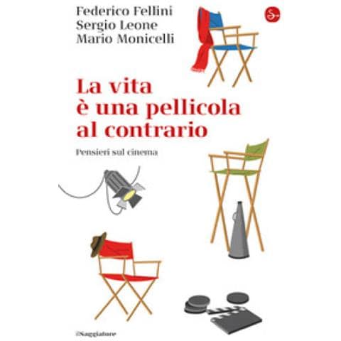 Federico Fellini - La vita e una pellicola al contrario. Pensieri sul cinema - Foto 1