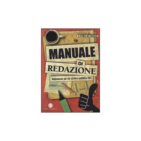 Manuale di redazione. Vademecum per chi scrive e pubblica libri - Foto 1