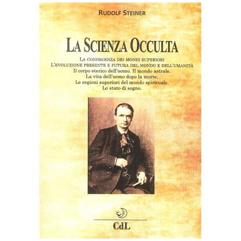 Rudolf Steiner - La scienza occulta nelle sue linee generali - Foto 2