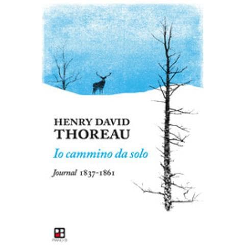 Henry David Thoreau - Io Cammino Da Solo. Journal 1837-1861 - Foto 1