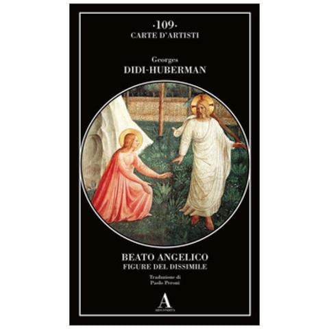 Georges Didi-Huberman - Beato Angelico. Figure del dissimile - Foto 1