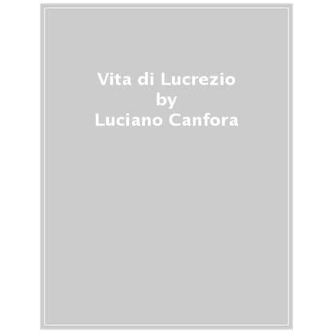 Luciano Canfora - Vita Di Lucrezio - Foto 1