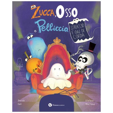 Davide Calì - Zucca, osso e pelliccia. Straccio è giù di corda. Ediz. illustrata - Foto 1