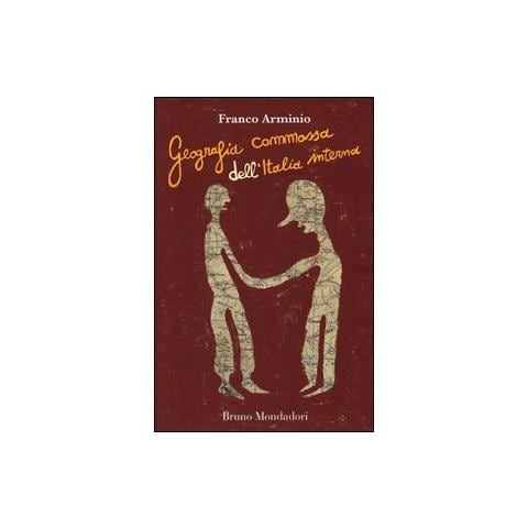 Franco Arminio - Geografia commossa dell'Italia interna - Foto 1