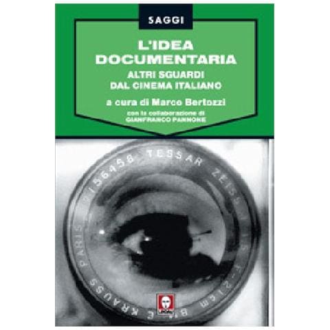 M. Bertozzi - L'idea documentaria. Altri sguardi dal cinema italiano - Foto 1