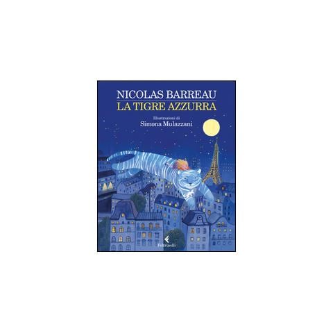Nicolas Barreau - La tigre azzurra. Ediz. illustrata - Foto 1