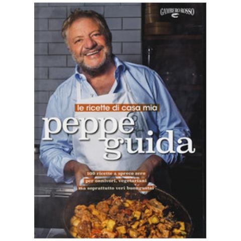 Peppe Guida - Le Ricette Di Casa Mia. 100 Ricette A Spreco Zero, Per Onnivori, Vegetariani Ma Soprattutto Veri Buongustai - Foto 1