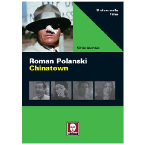 Silvio Alovisio - Roman Polanski. Chinatown - Foto 1
