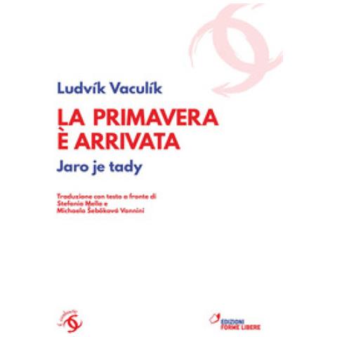 Ludvík Vaculík - La primavera è arrivata. Jaro je tady (1968-1989). Testo ceco a fronte - Foto 1