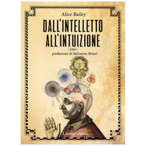 Alice A. Bailey - Dall'intelletto All'intuizione - Foto 2
