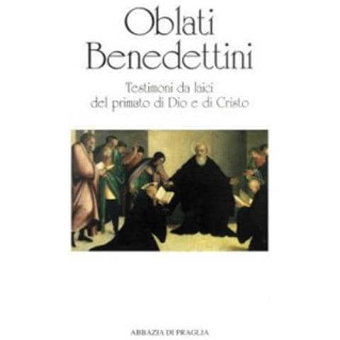 G. Dardanello - Oblati benedettini. Testimoni da laici del primato di Dio e di Cristo - Foto 1
