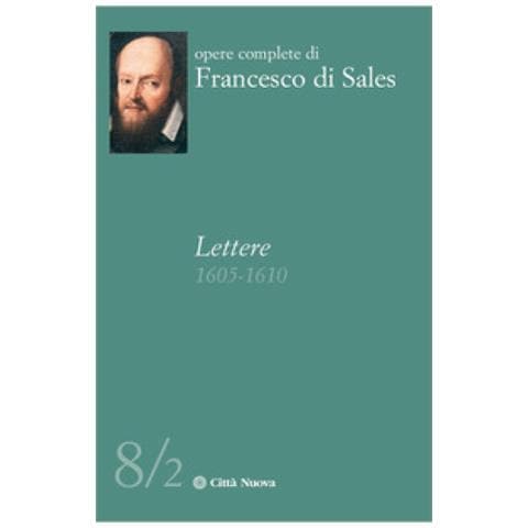 Francesco di Sales (san) - Lettere (1605-1610). Vol. 8/2 - Foto 1