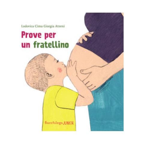 Lodovica Cima - Prove Per Un Fratellino. Le Storie Del Nido. Ediz. Illustrata - Foto 1