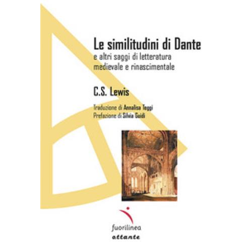 C. S. Lewis - Le Similitudini Di Dante. E Altri Saggi Di Letteratura Medievale E Rinascimentale - Foto 1